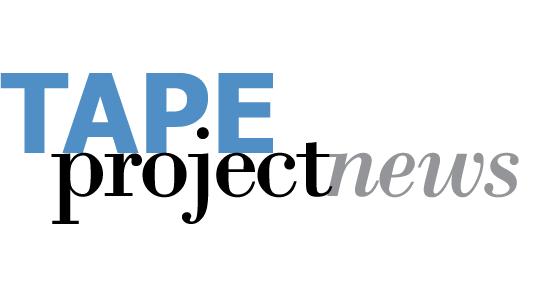 Tape Project News